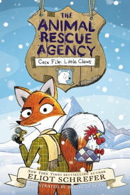 The Animal Rescue Agency #1: Case File: Little Claws【電子書籍】[ Eliot Schrefer ]
