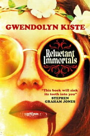 Reluctant Immortals【電子書籍】[ Gwendolyn Kiste ]