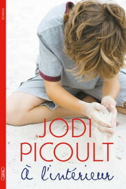 A l'int?rieur【電子書籍】[ Jodi Picoult ]