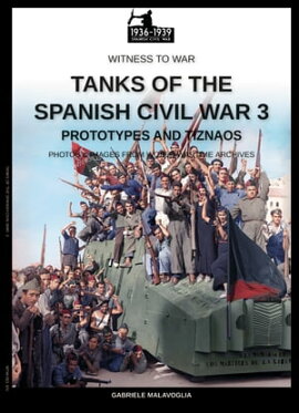 Tanks of the Spanish Civil War - Vol. 3 