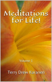 Meditation for Life! - Volume 1【電子書籍】[ Terry Drew Karanen ]