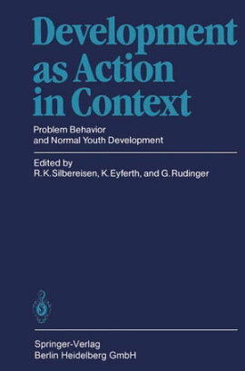 Development as Action in Context Problem Behavior and Normal Youth Development