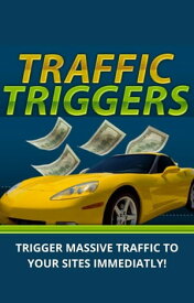 Traffic Triggers【電子書籍】[ Marcos Portland ]