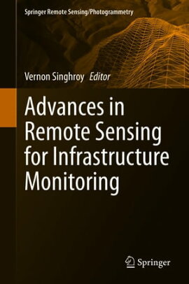 Advances in Remote Sensing for Infrastructure Monitoring 