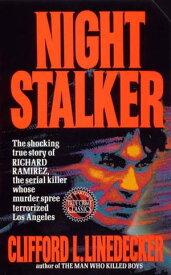 Night Stalker The Shocking True Story of Richard Ramirez, the Serial Killer Whose Murder Terrorized Los Angeles【電子書籍】[ Clifford L. Linedecker ]