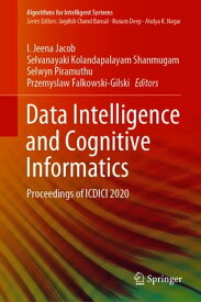 Data Intelligence and Cognitive Informatics Proceedings of ICDICI 2020【電子書籍】