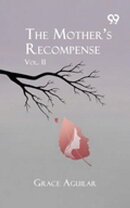 The Mother's Recompense: Vol. II