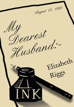 My Dearest Husband:-【電子書籍】[ Elizabeth Riggs ]