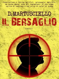 Il Bersaglio【電子書籍】[ Domenico Martusciello ]