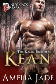 Blackjack Bears: Kean The Koche Brothers, #2【電子書籍】[ Amelia Jade ]