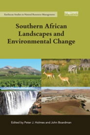 Southern African Landscapes and Environmental Change【電子書籍】