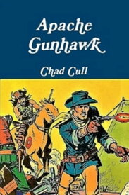 Apache Gunhawk【電子書籍】[ Monogram Press ]
