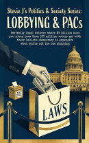 LOBBYING & PACs - How American Democracy Actually Works