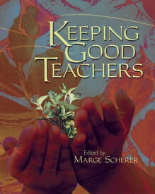 Keeping Good Teachers 【電子書籍】