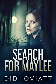 Search for Maylee【電子書籍】[ Didi Oviatt ]