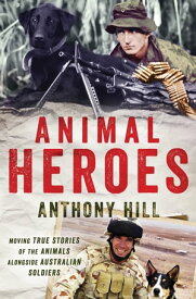 Animal Heroes【電子書籍】[ Anthony Hill ]