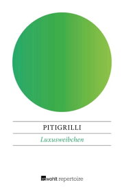 Luxusweibchen【電子書籍】[ Pitigrilli ]