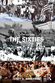 The Sixties【電子書籍】[ Terry H. Anderson ]