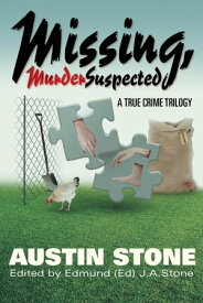 Missing, Murder Suspected【電子書籍】[ Austin Stone ]