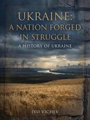Ukraine: A Nation Forged in Struggle