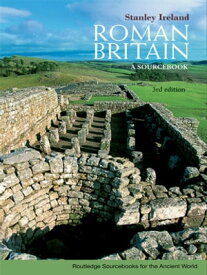 Roman Britain A Sourcebook【電子書籍】[ Stanley Ireland ]