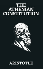 The Athenian Constitution【電子書籍】[ Aristotle ]