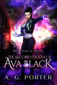 The Second Death of Ava Black【電子書籍】[ A.G. Porter ]
