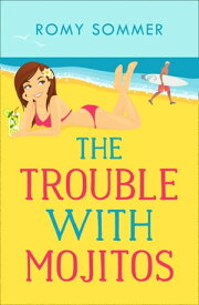 The Trouble with Mojitos: A Royal Romance to Remember! (The Royal Romantics, Book 2)【電子書籍】[ Romy Sommer ]