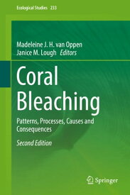 Coral Bleaching Patterns, Processes, Causes and Consequences【電子書籍】