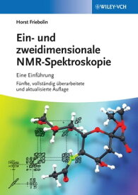 Ein- und zweidimensionale NMR-Spektroskopie Eine Einf?hrung【電子書籍】[ Horst Friebolin ]