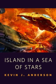Island in a Sea of Stars A Tor.Com Original set in the Saga of Shadows: The Dark Between the Stars【電子書籍】[ Kevin J. Anderson ]