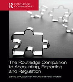 The Routledge Companion to Accounting, Reporting and Regulation【電子書籍】
