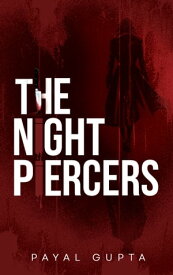 The Night Piercers【電子書籍】[ Payal Gupta ]
