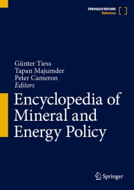 Encyclopedia of Mineral and Energy Policy【電子書籍】