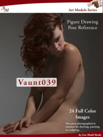 Art Models Vaunt039 Figure Drawing Pose Reference【電子書籍】[ Douglas Johnson ]