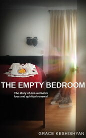 The Empty Bedroom The Story of One Women's Loss and Spiritual Renewal【電子書籍】[ Ishkhan Jinbashian ]