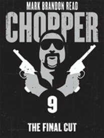 The Final Cut: Chopper 9【電子書籍】[ Mark Brandon "Chopper" Read ]