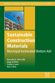 Sustainable Construction Materials Municipal Incinerated Bottom Ash【電子書籍】[ Ciaran J. Lynn ]