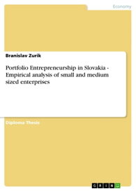 Portfolio Entrepreneurship in Slovakia - Empirical analysis of small and medium sized enterprises【電子書籍】[ Branislav Zurik ]