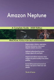Amazon Neptune A Complete Guide - 2020 Edition【電子書籍】[ Gerardus Blokdyk ]