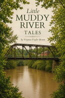 Little Muddy River Tales