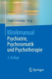 Klinikmanual Psychiatrie, Psychosomatik und Psychotherapie【電子書籍】[ Sabrina Weber ]