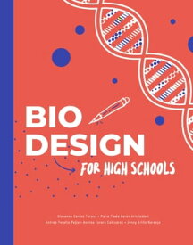 Biodesign in high schools【電子書籍】[ Giovanna Danies Turano ]