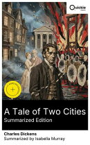 A Tale of Two Cities (Summarized Edition)