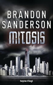 Mitosis【電子書籍】[ Brandon Sanderson ]