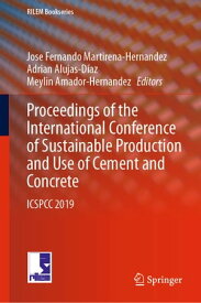 Proceedings of the International Conference of Sustainable Production and Use of Cement and Concrete ICSPCC 2019【電子書籍】