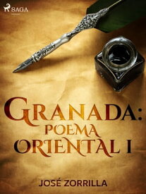 Granada: poema oriental I【電子書籍】[ Jos? Zorrilla ]
