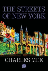 The Streets of New York 【電子書籍】[ Charles Mee ]