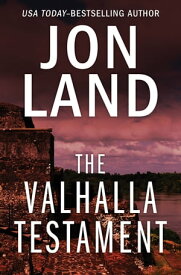 The Valhalla Testament【電子書籍】[ Jon Land ]