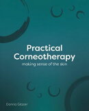 Practical Corneotherapy- Making Sense of the Skin